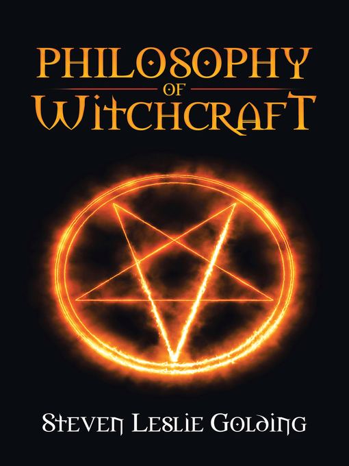 Title details for Philosophy of Witchcraft by Steven Leslie Golding - Available